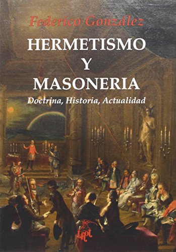 Beispielbild fr HERMETISMO Y MASONERIA/DOCTRINA-HISTORIA-ACTUALIDAD zum Verkauf von Hilando Libros