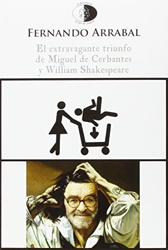 Stock image for EL EXTRAVAGANTE TRIUNFO DE MIGUEL DE CERBANTES Y WILLIAM SHAKESPEARE for sale by Zilis Select Books