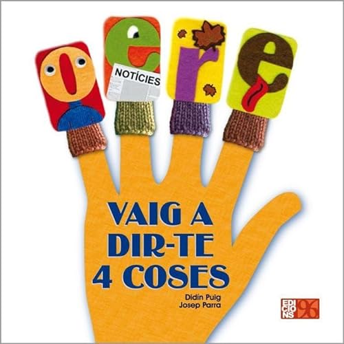 Stock image for Vaig a dir-te 4 coses for sale by AG Library