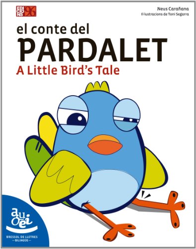 Imagen de archivo de El conte del pardalet: A Little Bird's Tale (Bressol de lletres, Band 17) a la venta por medimops