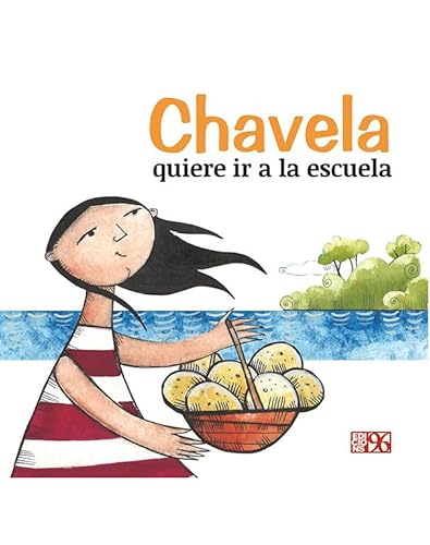 Stock image for CHAVELA QUIERE IR A LA ESCUELA for sale by Librerias Prometeo y Proteo