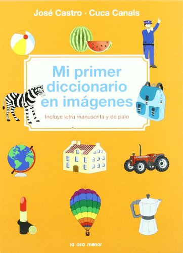 Imagen de archivo de Mi primer diccionario en imgenes: InCanals, Cuca; Castro Calvn, Jos a la venta por Iridium_Books