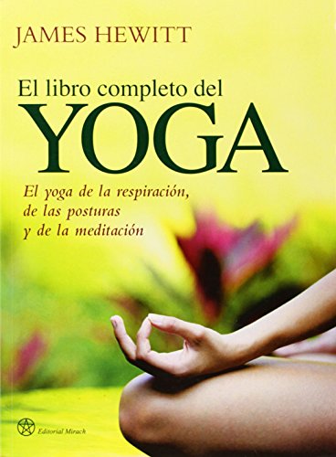 9788492773008: El libro completo del yoga: El yoga de la respiracin, de las posturas y de la meditacin (SIN COLECCION)