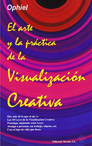 Stock image for El Arte Y La Pr ctica De La Visualizaci n Creativa - Mirach for sale by Juanpebooks