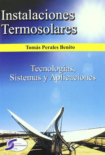 Stock image for INSTALACIONES TERMOSOLARES. TECNOLOGIAS SISTEMAS Y APLICACIONES for sale by KALAMO LIBROS, S.L.
