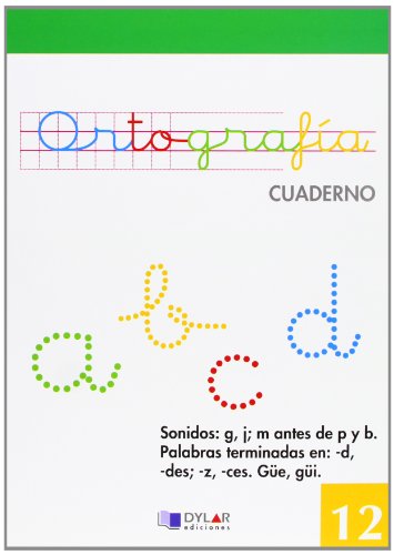 Imagen de archivo de ORTOGRAFIA 12 - SONIDOS: G, J. M ANTES DE P Y B. (-D, -DES; -Z, -CES). GE, GI. a la venta por Librerias Prometeo y Proteo