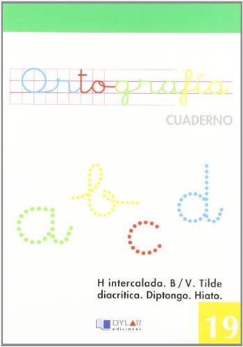 Imagen de archivo de ORTOGRAFIA 19 - H INTERCALADA. B/V. TILDE DIACRTICA. DIPTONGO E HIATO a la venta por Librerias Prometeo y Proteo