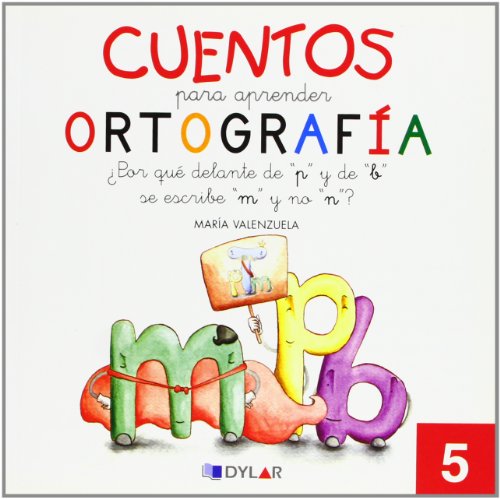 Imagen de archivo de Cuentos para aprender ortografa. Por qu delante de "p" y de "b" se escribe "m" y no "n"? a la venta por AG Library