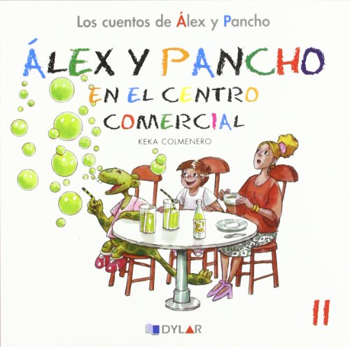 9788492795833: ALEX Y PANCHO EN EL CENTRO COMERCIAL - C 11: lex y Pancho en el centro comercial (Los cuentos de lex y Pancho)