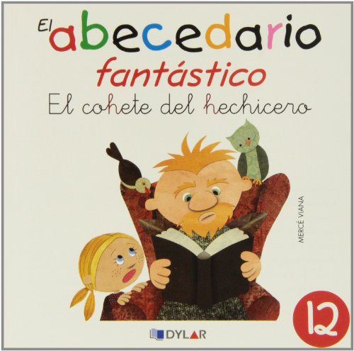 Imagen de archivo de EL COHETE DEL HECHICERO - CUENTO 12 (El Abecedario Fantstico, Band 12) a la venta por medimops