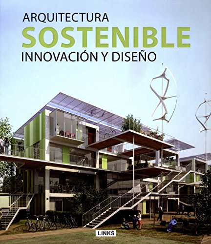 Imagen de archivo de ARQUITECTURA SOSTENIBLE. INNOVACION Y DISEO a la venta por SoferBooks