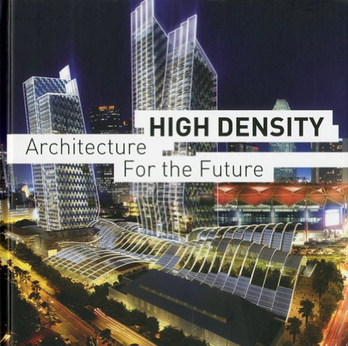 Beispielbild fr High Density: Architecture For The Future zum Verkauf von HPB-Red