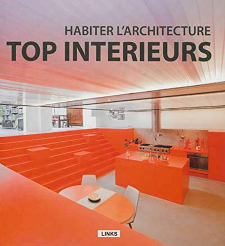 Stock image for Habiter l'architecture : top intrieurs for sale by LiLi - La Libert des Livres