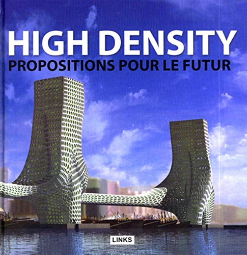Stock image for High Density. Propositions pour le Futur for sale by medimops