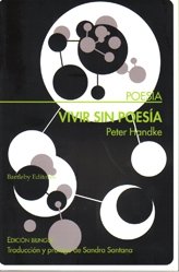 VIVIR SIN POESIA ED BILINGUE (9788492799053) by HANDKE,PETER