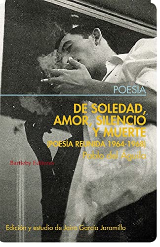 Beispielbild fr DE SOLEDAD, AMOR, SILENCIO Y MUERTE (Poesa reunida 1964-1968) zum Verkauf von KALAMO LIBROS, S.L.