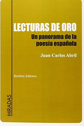Stock image for LECTURAS DE ORO: Un panorama de la poesa espaola for sale by KALAMO LIBROS, S.L.