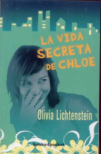 Stock image for La vida secreta de Chloe (Books4pocket narrativa) [Tapa blanda] Lichtenstein, Olivia for sale by Papiro y Papel