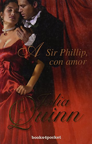 A Sir Phillip Con Amor (Books4pocket Romantica) - Quinn, Julia