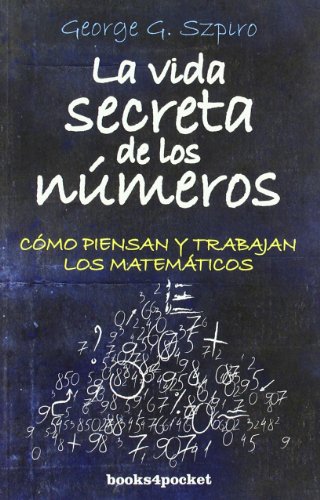 La vida secreta de los números (Ensayo Divulgacion (books)) - Szpiro, George