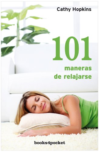 101 maneras de relajarse (Spanish Edition) (9788492801510) by Hopkins, Cathy