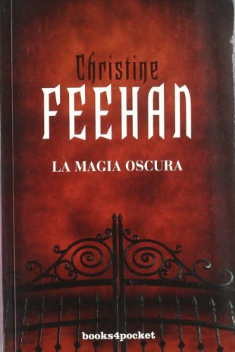 Imagen de archivo de La magia oscura (Romntica) (Spanish Feehan, Christine a la venta por Iridium_Books