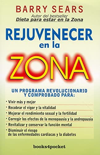 9788492801848: Rejuvenecer en la zona (Books4pocket Crecimiento y Salud) (Spanish Edition)