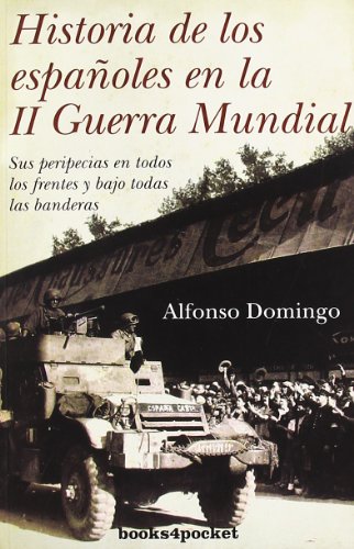 9788492801992: Historia de los espaoles en la II Guerra Mundial (Ensayo Divulgacion (books))