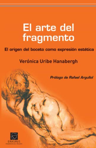 Beispielbild fr ARTE DEL FRAGMENTO, EL. zum Verkauf von KALAMO LIBROS, S.L.
