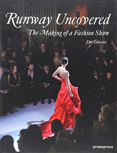 Stock image for Runway Uncovered: The Making of a Fashion Show for sale by WorldofBooks