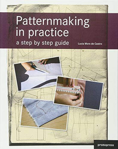 Beispielbild fr Patternmaking in Practice : A Step by Step Guide zum Verkauf von Better World Books