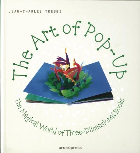 9788492810659: The Art of Pop-Up: The Magical World of Three-Dimensional Books