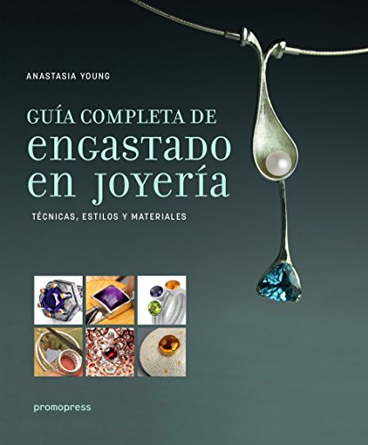 Beispielbild fr GUIA COMPLETA DE ENGASTADO EN JOYERIA. TECNICAS, ESTILOS Y MATERIALES zum Verkauf von KALAMO LIBROS, S.L.