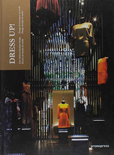 Imagen de archivo de Dress Up : New Fashion Boutique Design a la venta por Better World Books: West