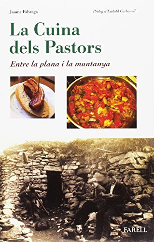 Imagen de archivo de La cuina dels Pastors. Entre la plana i la muntanya (Rebost i Cuina, Band 14) a la venta por medimops