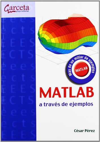 Imagen de archivo de MATLAB a travs de ejemplos a la venta por MARCIAL PONS LIBRERO