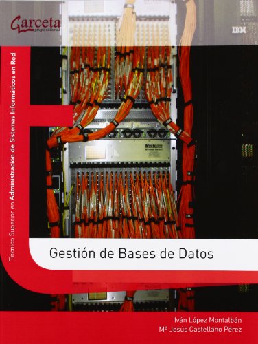 Imagen de archivo de GESTION DE BASES DE DATOS LOPEZ MONTALBAN,IVAN/CASTELLANO a la venta por Iridium_Books