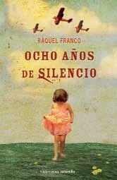 Beispielbild fr Ocho aos de silencio zum Verkauf von Iridium_Books