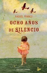 Ocho años de silencio - Franco, Raquel