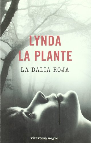 La Dalia Roja (Viceversa negra) (Spanish Edition) (9788492819515) by La Plante, Lynda