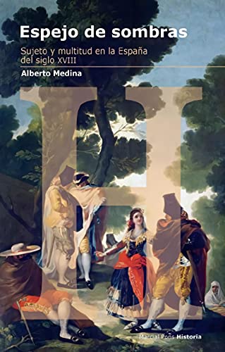 Imagen de archivo de ESPEJO DE SOMBRAS: Sujeto y multitud en la España del siglo XVIII a la venta por Books From California