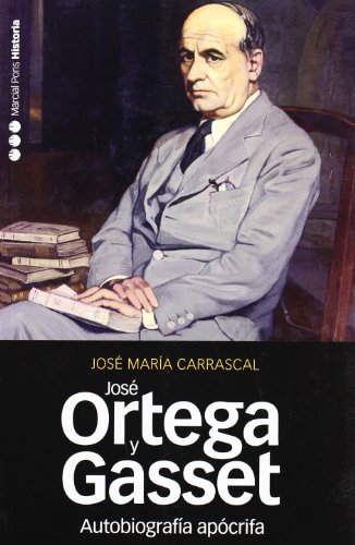 Imagen de archivo de José Ortega y Gasset : autobiografía apócrifa a la venta por Librería Pérez Galdós