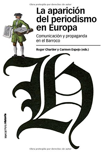 APARICIÓN DEL PERIODISMO EN EUROPA, LA