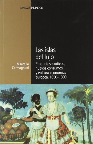 Imagen de archivo de ISLAS DEL LUJO, LAS a la venta por Librerias Prometeo y Proteo