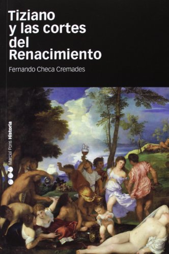 9788492820900: Tiziano y las cortes del Renacimiento (HISTORIA)