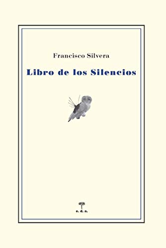 Imagen de archivo de LIBRO DE LOS SILENCIOS a la venta por KALAMO LIBROS, S.L.