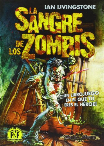 Dark Game. La sangre de los zombis (9788492826018) by IAN LIVINGSTONE