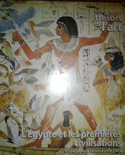 Beispielbild fr L'Egypte et les premires civilisations. Voyage aux sources de l'art zum Verkauf von medimops