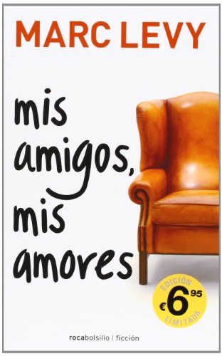 Imagen de archivo de Mis amigos, mis amores (Rocabolsillo Ficcion) (Spanish Edition) a la venta por Bayside Books