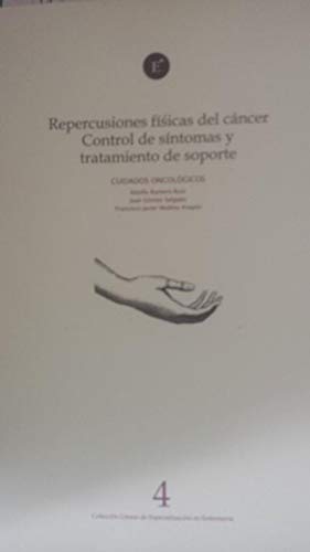 Beispielbild fr Repercusiones Fsicas Del Cncer. Control de Sntomas y Tratamiento de Soporte. Cuidados Oncolgoicos Iv zum Verkauf von Hamelyn